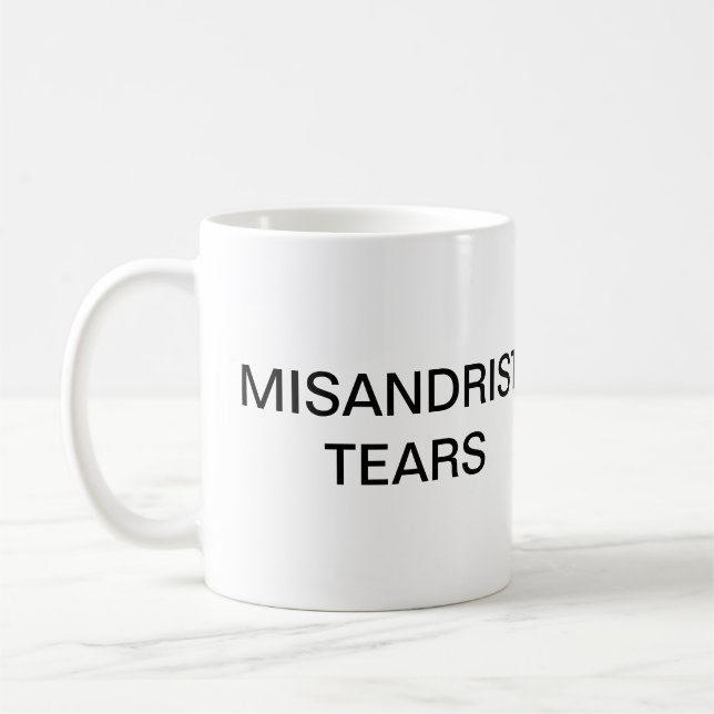 Misandrist déchire la tasse (Gauche)