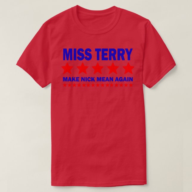 Miss Terry Rendre Nick Mean encore TShirt (Design devant)