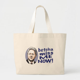 Mlle Me Now de Betcha ! Sac de Bill Clinton