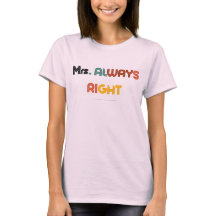 "Mme Always Right" - Drôle T-Shirt Couple