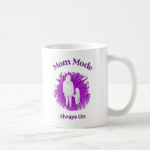Mode Maman Toujours Activé – Mug Drôle pour les Ma