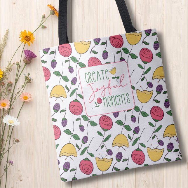 Modern Create Joyful Moments Floral Tote Bag (Modern Floral Inspirational Tote Bag)