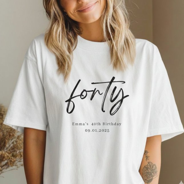 Modern Forty Script Custom 40th Birthday T-Shirt (Créateur téléchargé)