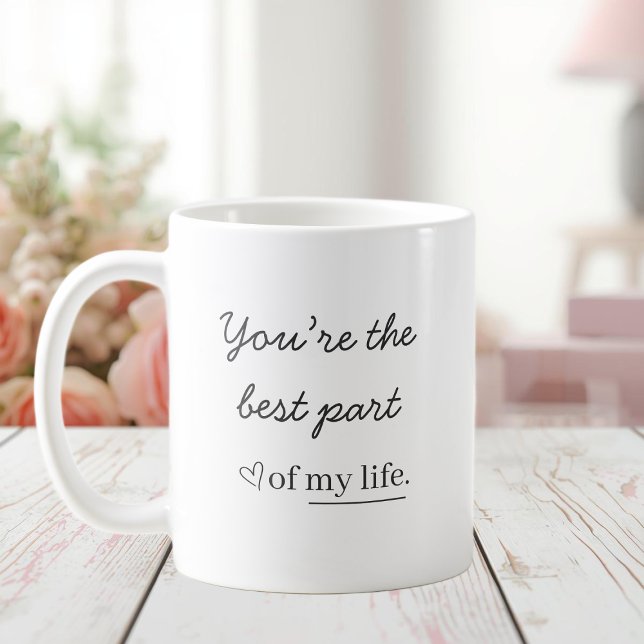 Modern Romantic Quote Mug – You’re the Best Part (Créateur téléchargé)
