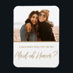 Modern Will You Be My Maid of Honor Photo Magnet<br><div class="desc">Simple modèle minimaliste en calligraphie or avec votre photo préférée. Facile à modifier pour créer votre propre proposition personnalisée unique</div>