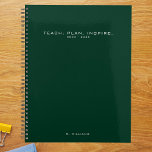 Moderne minimaliste École d'enseignants Planificat<br><div class="desc">Planificateur pédagogique minimaliste moderne avec texte/titre personnalisable,  année et nom. Arrière - plan vert foncé avec texte blanc.</div>