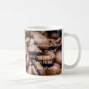 Moi, Moi-même et Ma Citation de Café Mug