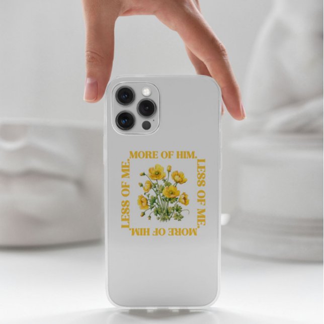 Moins de moi. Plus de lui Fleurs Jaunes coque ipho (Less of Me. More of Him Yellow Flowers iPhone case)