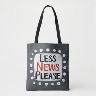 Moins de nouvelles S'il vous plaît Sac fourre-tout