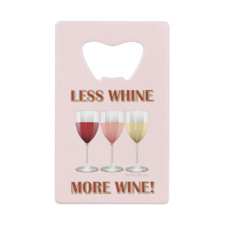 MOINS DE WHINE, PLUS DE VIN !