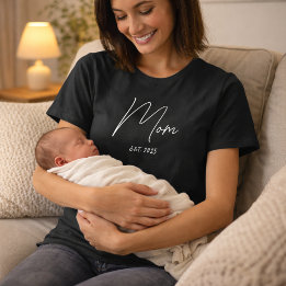 Mom Established New Mom Gift T-Shirt