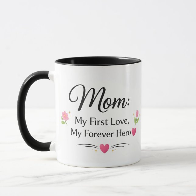 Mom First Love Forever Hero Coffee Mug (Gauche)