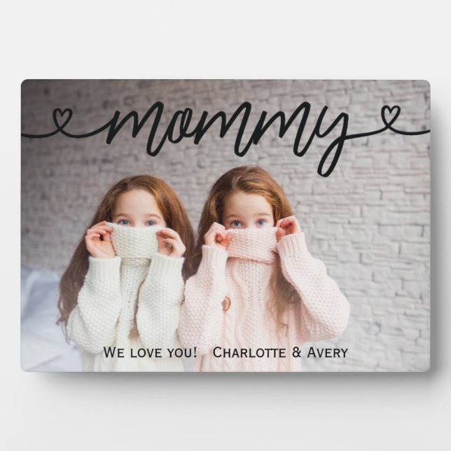Mommy We Love You Personnalisé Photo Plaque (Devant)
