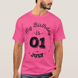 Mon anniversaire est le 01 Juillet T-shirt