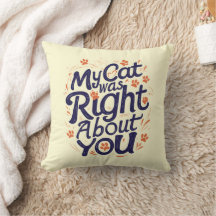 Mon chat avait raison à votre sujet – Coussin déco