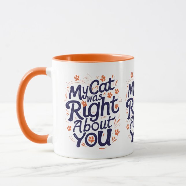 Mon chat avait raison à votre sujet – Mug drôle po (Gauche)