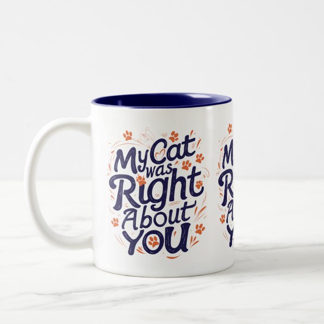 Mon chat avait raison à votre sujet – Mug drôle po (Gauche)