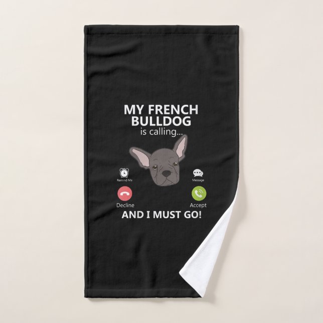 Mon Chien À Balles Français Appelle Et Je Dois Y A (Serviette à main)