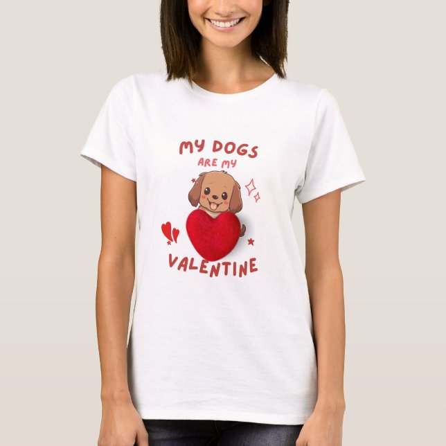 Mon chien est ma valentine - mignon T-shirt amoure (Devant)