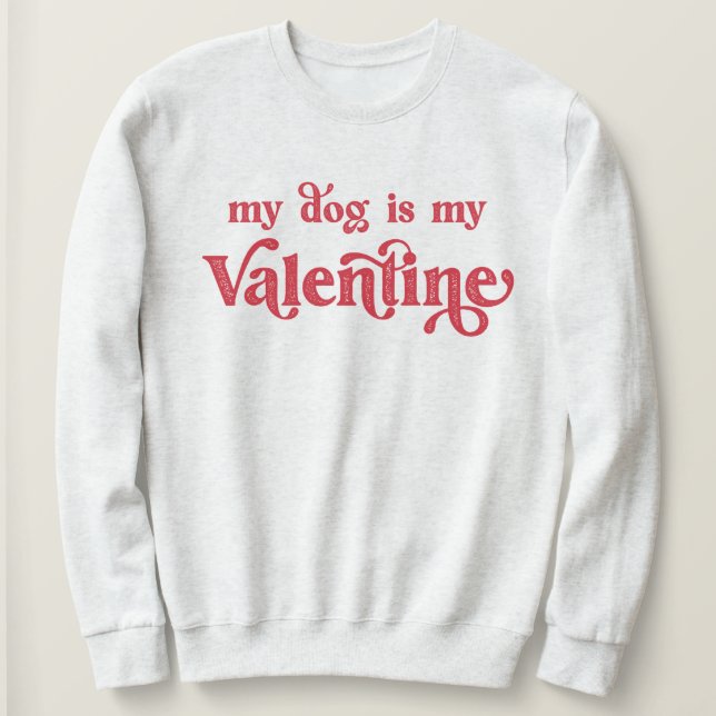 Mon chien est mon sweatshirt de la Saint-Valentin (Design devant)