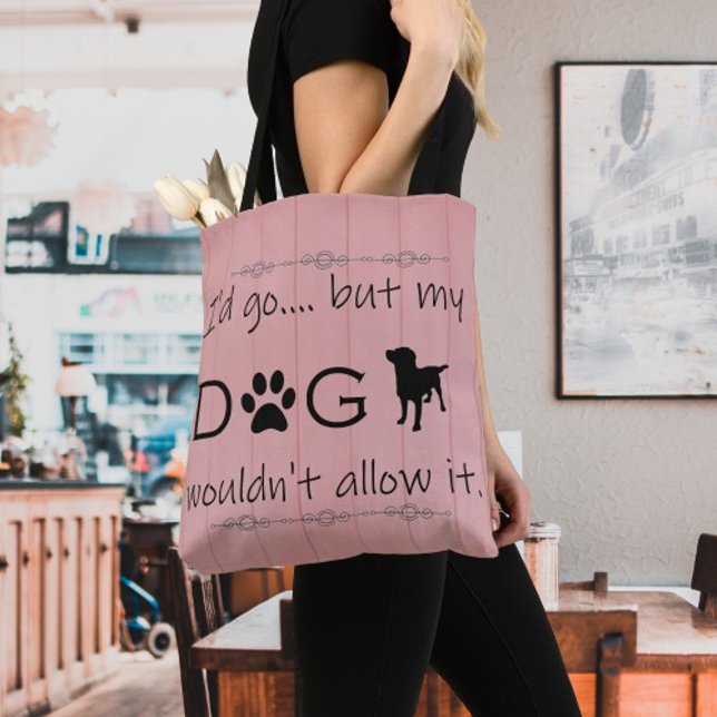 Mon chien ne voulait pas le laisser Sac fourre-tou (Pink My Dog wouldn't allow it Tote Bag)