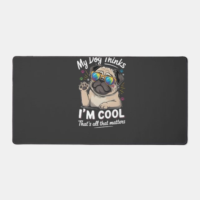 Mon chien pense que je suis cool, c'est tout ce qu (Recto)