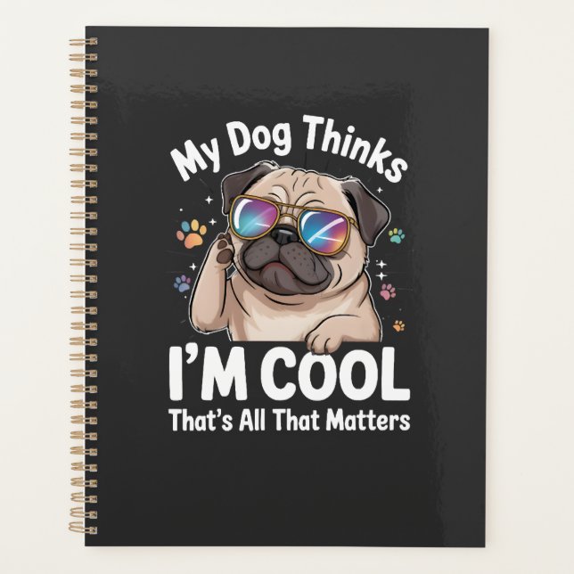 Mon chien pense que je suis cool c'est tout ce qui (Devant)
