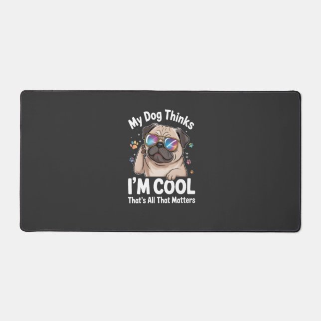 Mon chien pense que je suis cool c'est tout ce qui (Recto)