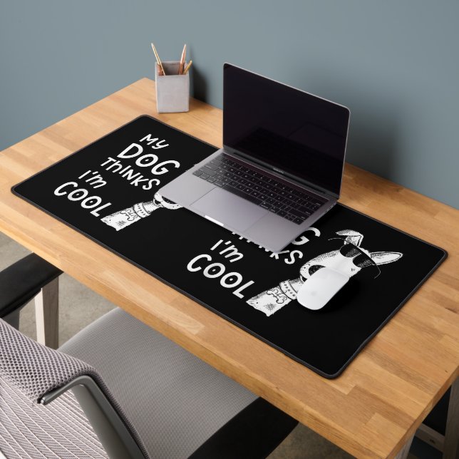 Mon chien pense que je suis cool pour amoureux des (Bureau 2)