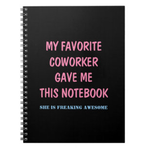 MON COLLABORATEUR PRÉFÉRÉ M'A DONNÉ CE CAHIER
