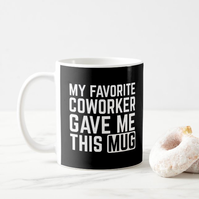Mon collègue préféré m'a donné cette tasse - Idée  (Avec donut)