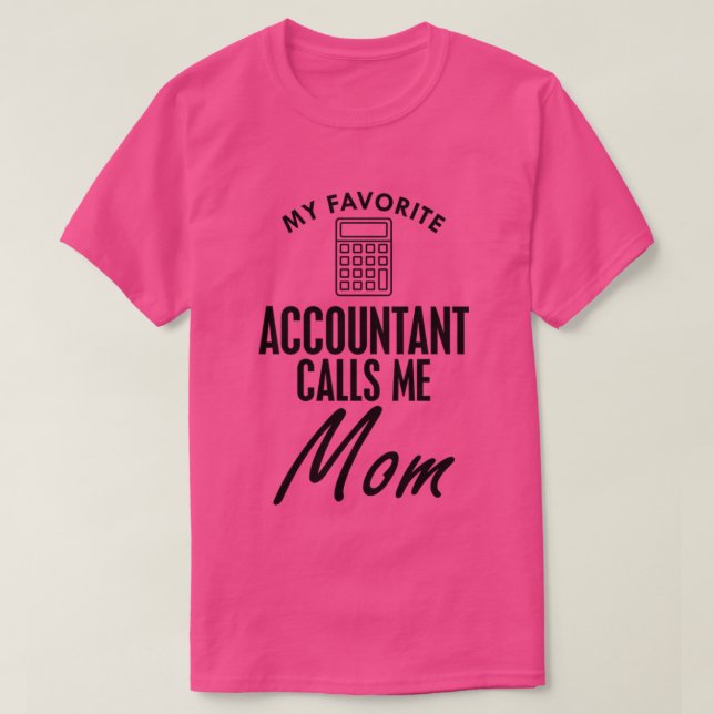 Mon comptable préféré m'appelle maman T-Shirt (Design devant)