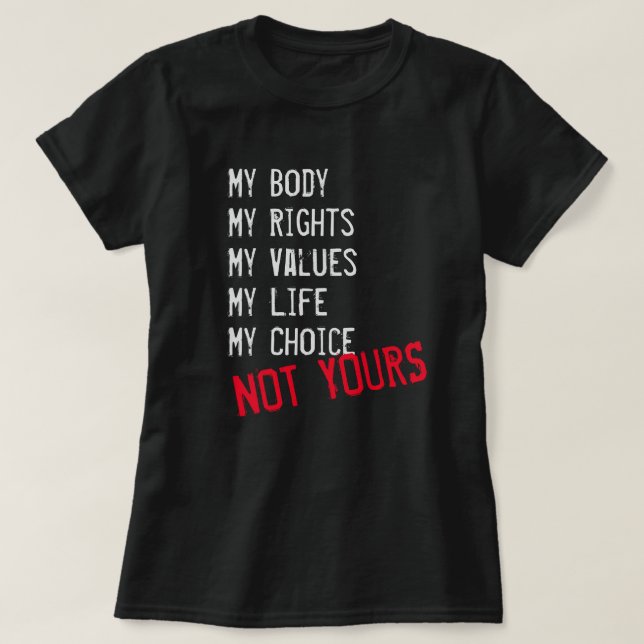 Mon corps, pas le vôtre T-Shirt (Design devant)