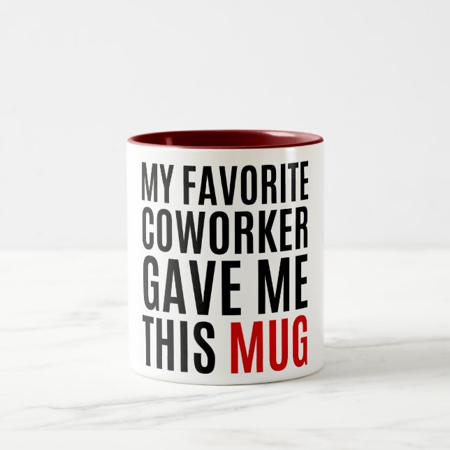 Mon Coworker Favori M'A Donné Cette Mug - Idée cad (Centre)