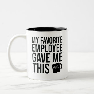 Mon Employé Préféré M'A Donné Ces Mugs