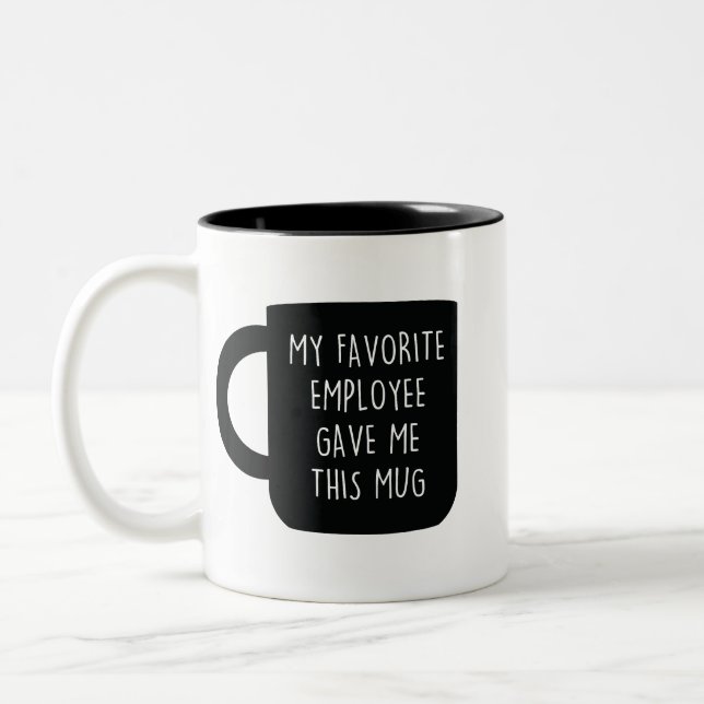 Mon Employé Préféré M'A Donné Ces Mugs (Gauche)