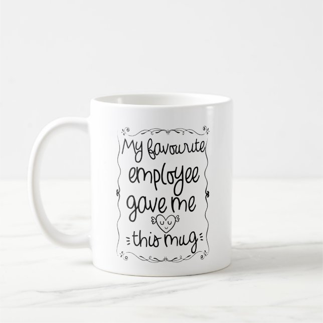 Mon employé préféré m'a donné cette tasse (Gauche)