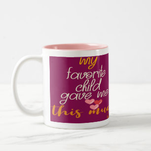 Mon enfant favori m'a donné cette Mug Maman Cadea