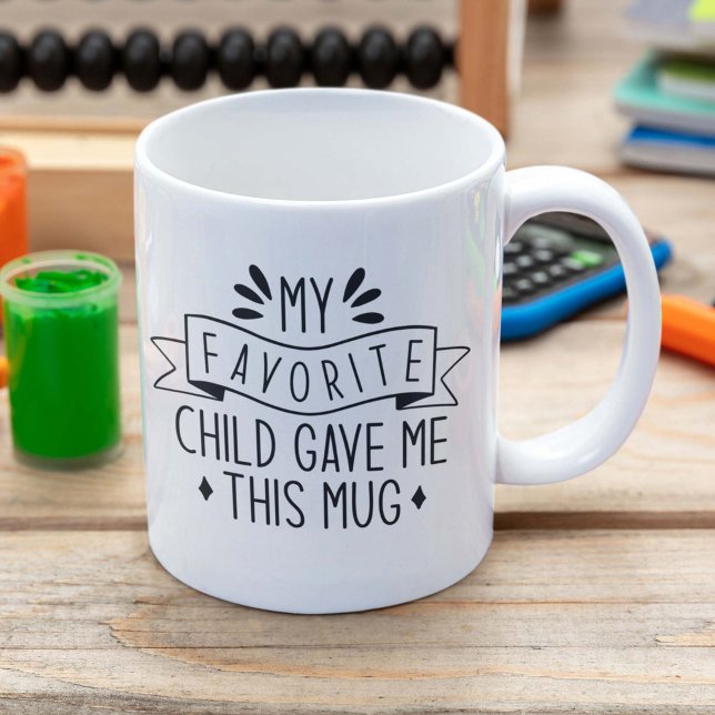 Mon Enfant Préféré M'A Donné Cette Mug (Créateur téléchargé)