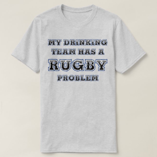 Mon équipe potable a un T-shirt drôle de problème (Design devant)