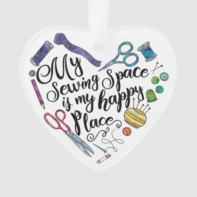 Mon espace de couture est mon ornement heureux (devant)