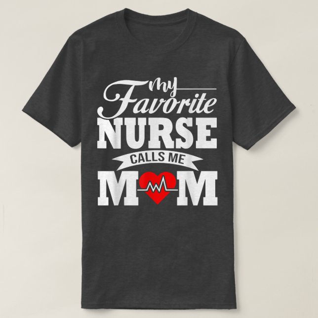 Mon Infirmière Favorite M'Appelle Maman T-shirt (Design devant)