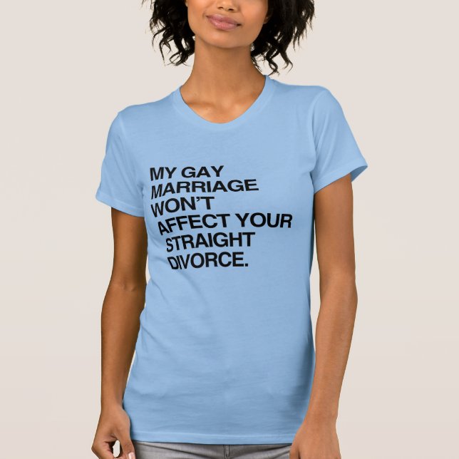 MON MARIAGE GAY N'AFFECTERA T-Shirt (Devant)