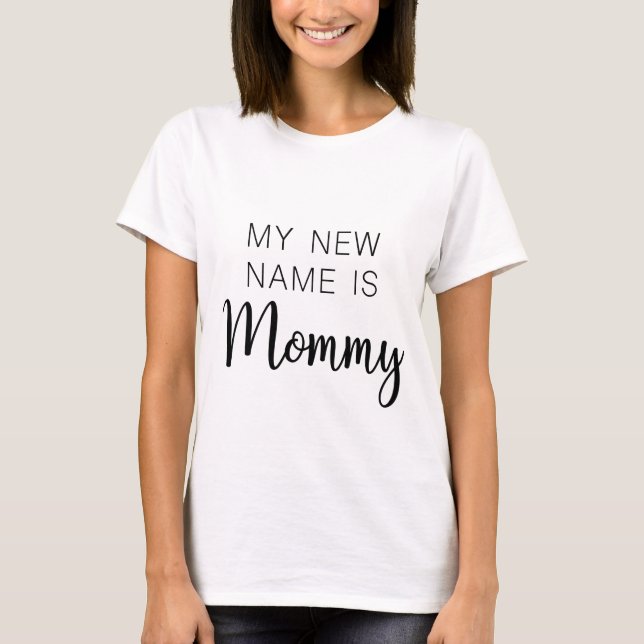 Mon nouveau nom est maman - Funny Maman T-shirt (Devant)