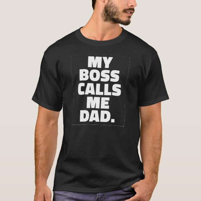 Mon patron m'appelle papa Parenting le T-shirt (Devant)