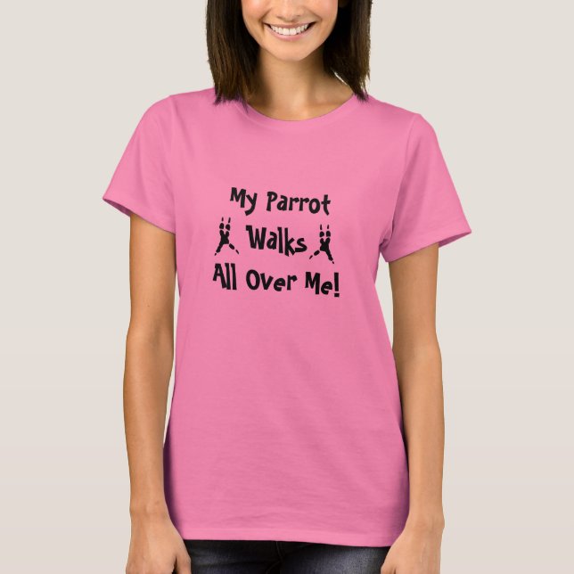 Mon perroquet marche partout je T-shirt (Devant)