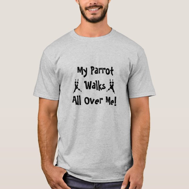 Mon perroquet marche partout je T-shirt (Devant)