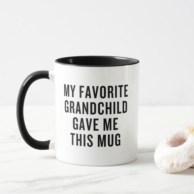 Mon Petit-Enfant Favori M'A Donné Cette Mug Drôle (Avec donut)