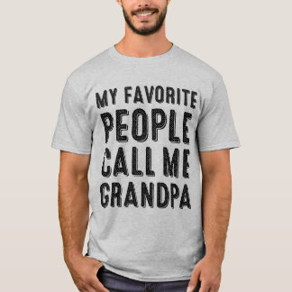 Mon Peuple Préféré M'Appelle T-shirt Grand-Père