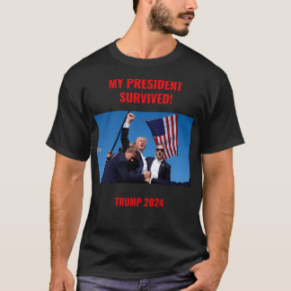 Mon président a survécu à Trump Tshirt